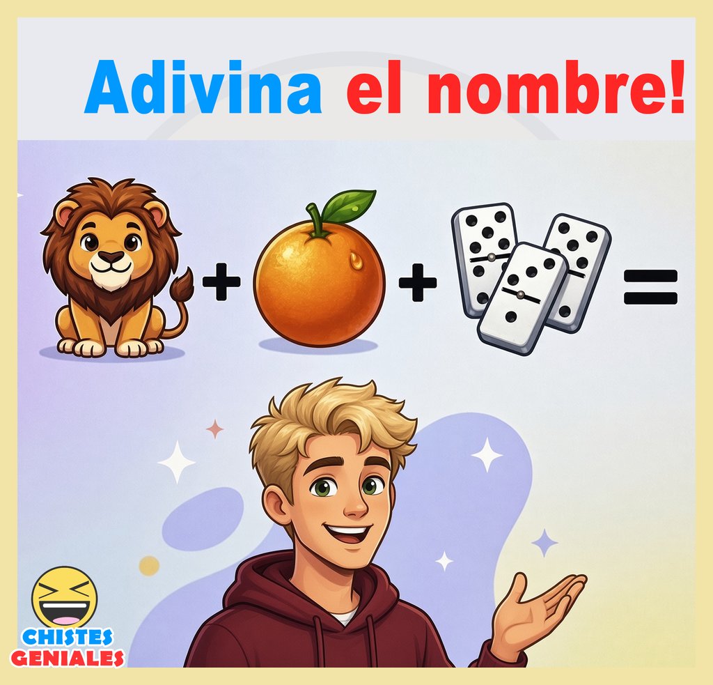 Adivina el nombre: león, naranja y dominó - Chistes Geniales