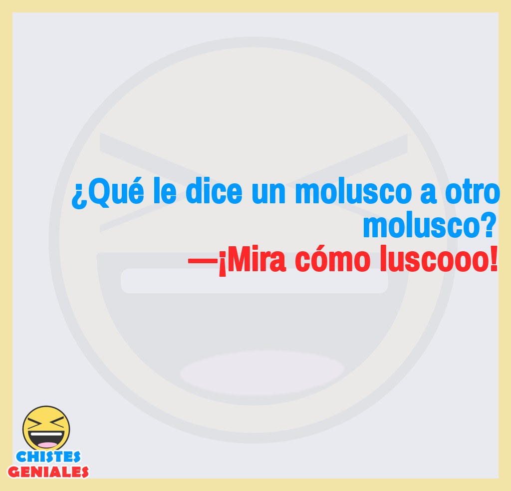 Qué le dice un molusco a otro - Chistes Geniales