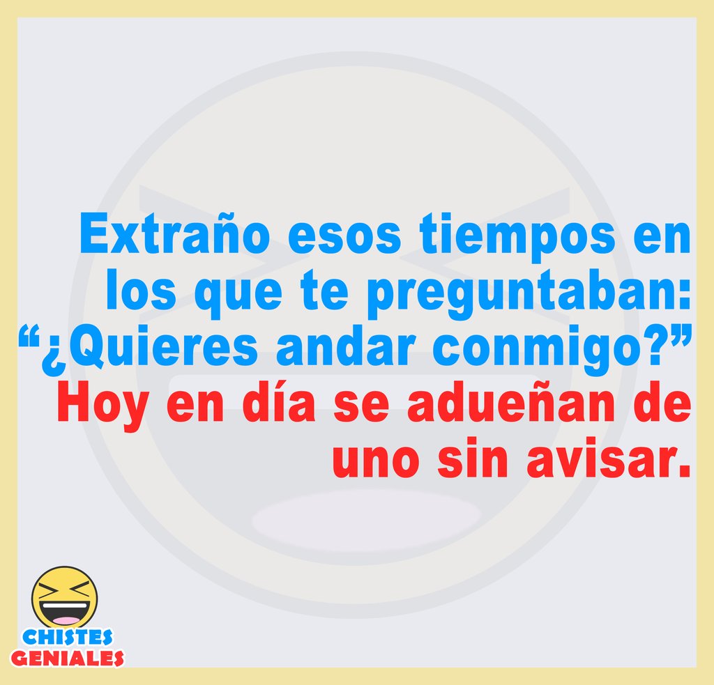 Extraño cuando preguntaban: ¿Quieres andar conmigo? - Chistes Geniales